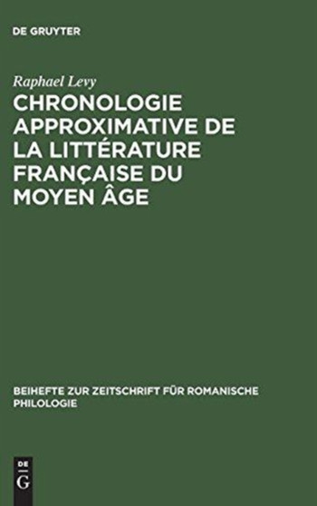 Chronologie Approximative de la Litterature Francaise Du Moyen Age : 98