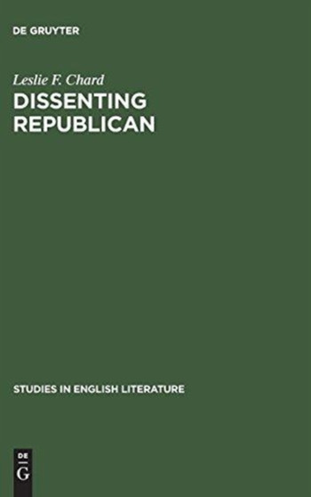 Dissenting republican : Wordsworth's early life and thought in their political context