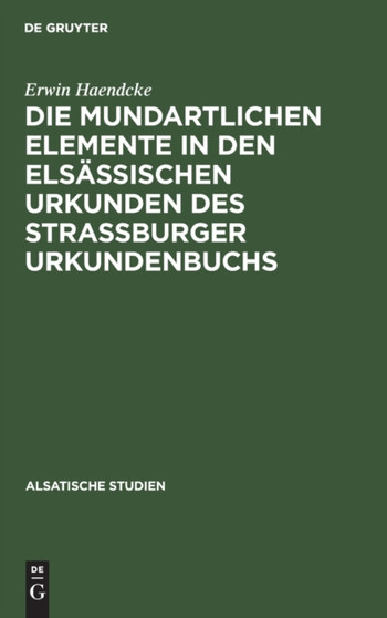 Die Mundartlichen Elemente in Den Elsassischen Urkunden Des Strassburger Urkundenbuchs : 5