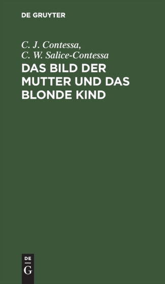 Das Bild Der Mutter Und Das Blonde Kind : Zwei Erzahlungen