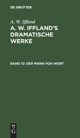 Der Mann Von Wort : Ein Schauspiel in 5 Aufzugen