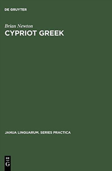 Cypriot Greek : Its Phonology and Inflections