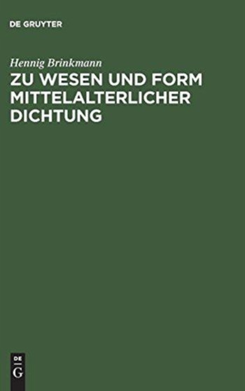 Zu Wesen Und Form Mittelalterlicher Dichtung