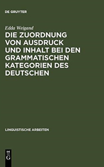 Die Zuordnung von Ausdruck und Inhalt bei den grammatischen Kategorien des Deutschen : 58