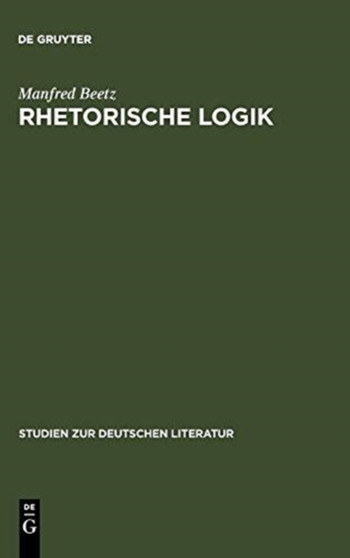 Rhetorische Logik : Pramissen Der Deutschen Lyrik Im Ubergang Vom 17. Zum 18. Jahrhundert : 62