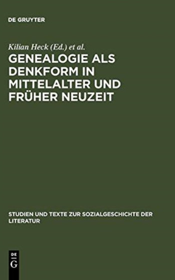 Genealogie ALS Denkform in Mittelalter Und Fruher Neuzeit : 80