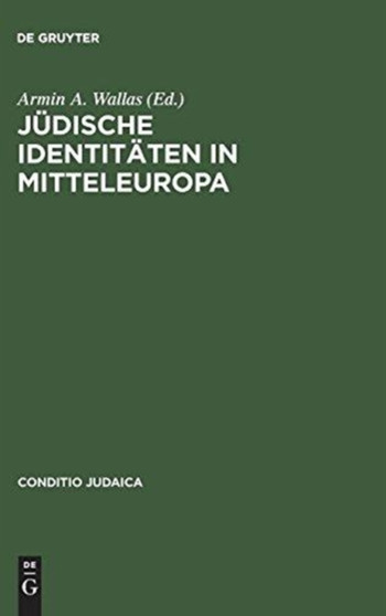 Judische Identitaten in Mitteleuropa : Literarische Modelle Der Identitatskonstruktion : 38