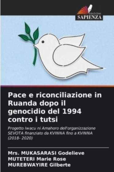 Pace e riconciliazione in Ruanda dopo il genocidio del 1994 contro i tutsi