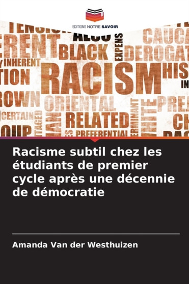 Racisme subtil chez les etudiants de premier cycle apres une decennie de democratie