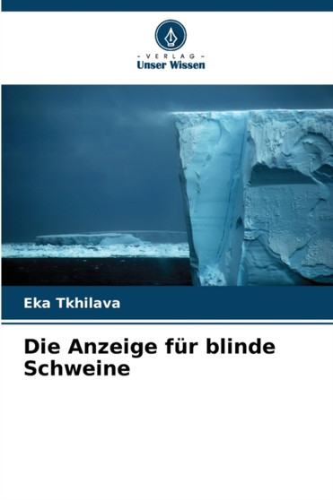 Die Anzeige fur blinde Schweine