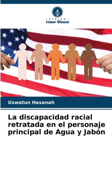 La discapacidad racial retratada en el personaje principal de Agua y Jabon