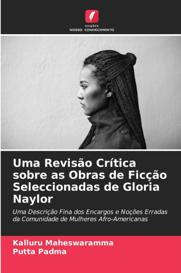 Uma Revisao Critica sobre as Obras de Ficcao Seleccionadas de Gloria Naylor