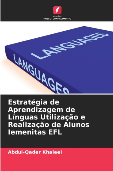 Estrategia de Aprendizagem de Linguas Utilizacao e Realizacao de Alunos Iemenitas EFL
