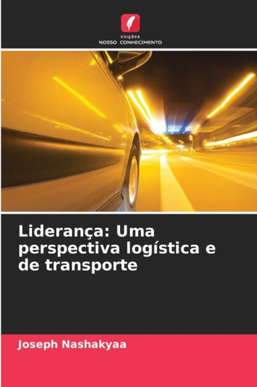 Lideranca : Uma perspectiva logistica e de transporte