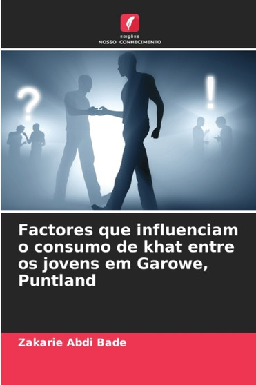 Factores que influenciam o consumo de khat entre os jovens em Garowe, Puntland