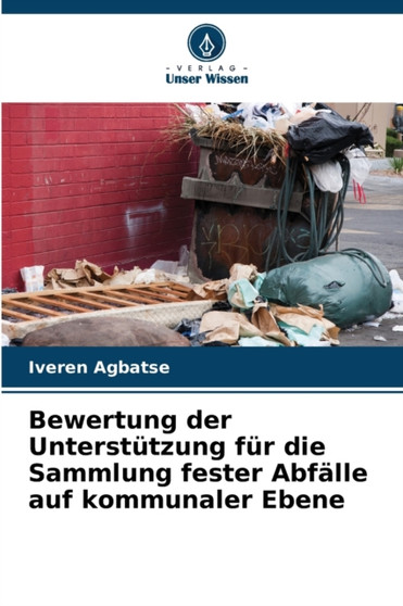 Bewertung der Unterstutzung fur die Sammlung fester Abfalle auf kommunaler Ebene