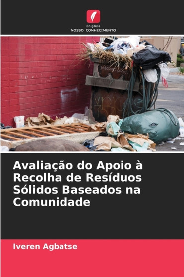 Avaliacao do Apoio a Recolha de Residuos Solidos Baseados na Comunidade