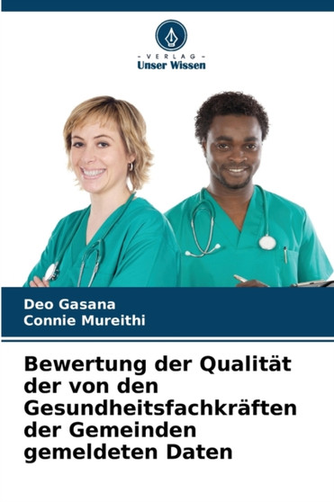 Bewertung der Qualitat der von den Gesundheitsfachkraften der Gemeinden gemeldeten Daten