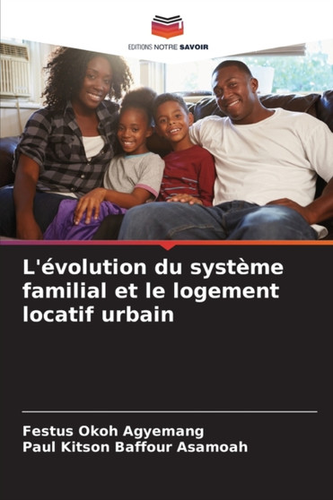 L'evolution du systeme familial et le logement locatif urbain