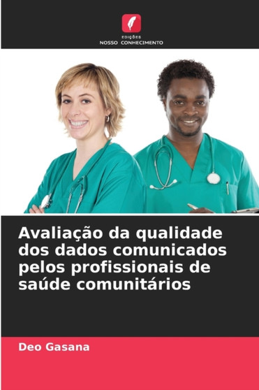 Avaliacao da qualidade dos dados comunicados pelos profissionais de saude comunitarios