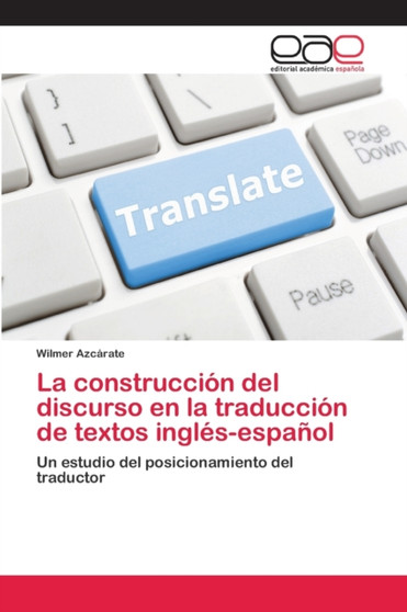 La construccion del discurso en la traduccion de textos ingles-espanol