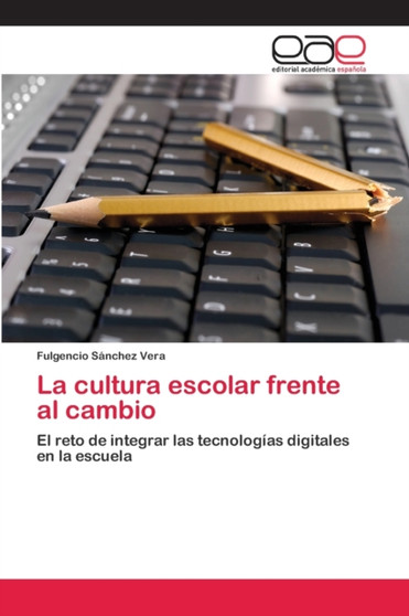 La cultura escolar frente al cambio