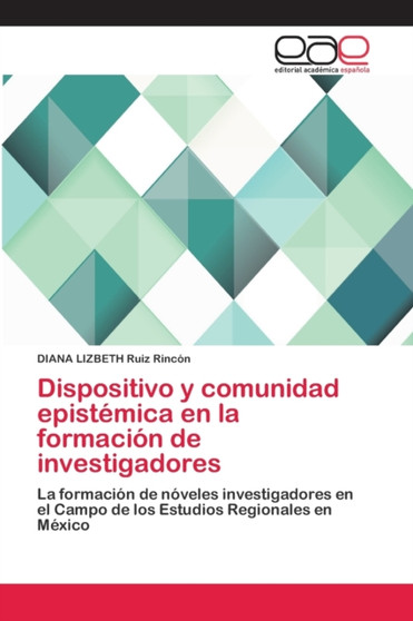 Dispositivo y comunidad epistemica en la formacion de investigadores