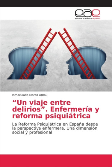 "Un viaje entre delirios". Enfermeria y reforma psiquiatrica
