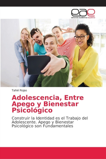 Adolescencia, Entre Apego y Bienestar Psicologico