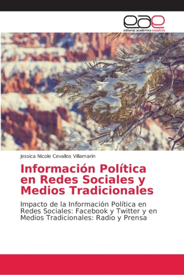Informacion Politica en Redes Sociales y Medios Tradicionales