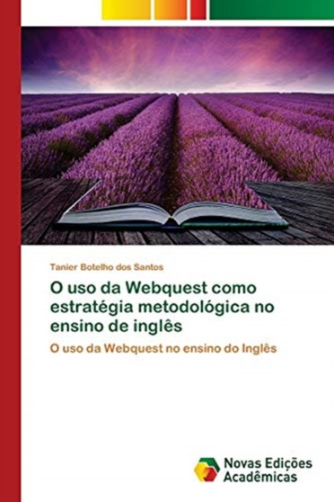 O uso da Webquest como estrategia metodologica no ensino de ingles