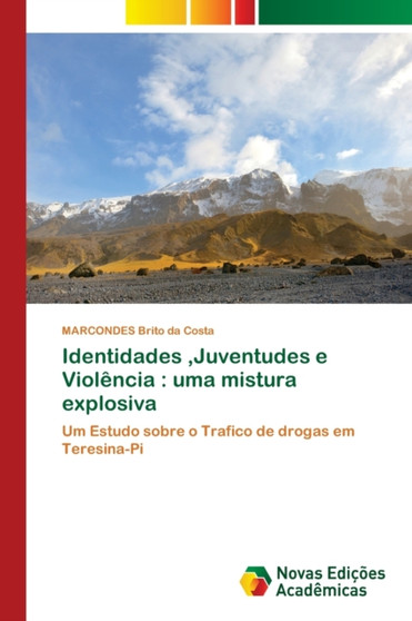 Identidades, Juventudes e Violencia : uma mistura explosiva