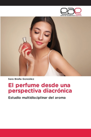 El perfume desde una perspectiva diacronica