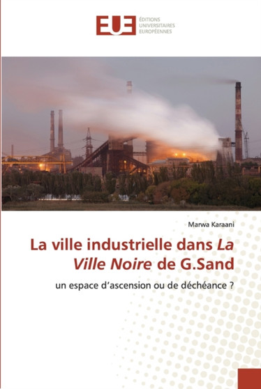 La ville industrielle dans La Ville Noire de G.Sand