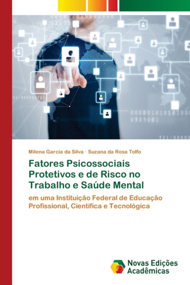 Fatores Psicossociais Protetivos e de Risco no Trabalho e Saude Mental