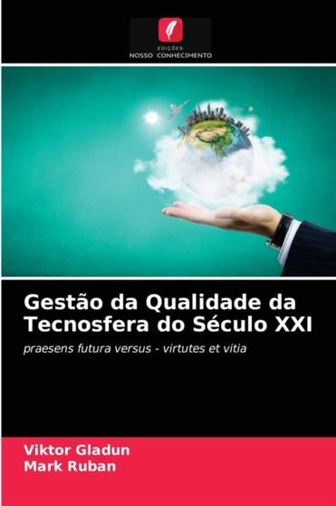 Gestao da Qualidade da Tecnosfera do Seculo XXI