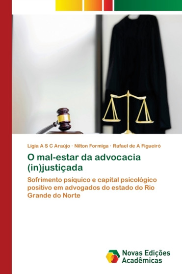 O mal-estar da advocacia (in)justicada
