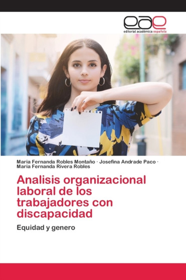Analisis organizacional laboral de los trabajadores con discapacidad