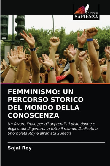 Femminismo : Un Percorso Storico del Mondo Della Conoscenza