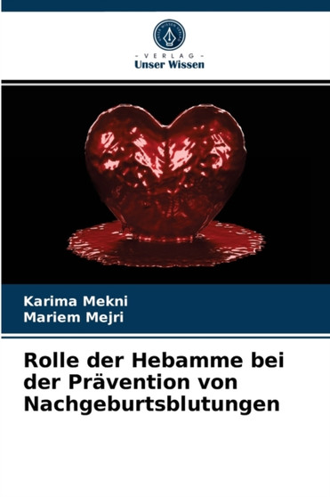 Rolle der Hebamme bei der Pravention von Nachgeburtsblutungen