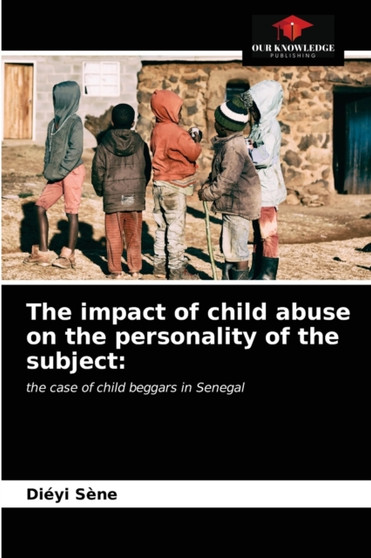 The impact of child abuse on the personality of the subject