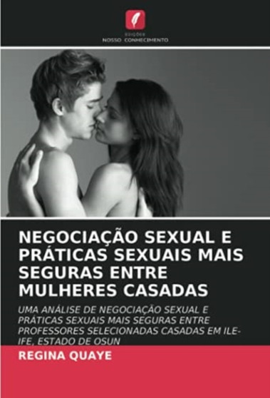 Negociacao Sexual E Praticas Sexuais Mais Seguras Entre Mulheres Casadas