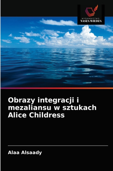 Obrazy integracji i mezaliansu w sztukach Alice Childress