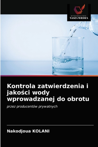 Kontrola zatwierdzenia i jakości wody wprowadzanej do obrotu