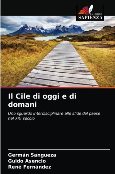 Il Cile di oggi e di domani Il Cile di oggi e di domani