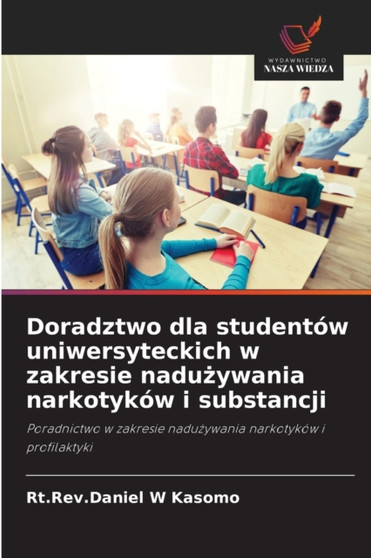 Doradztwo dla studentow uniwersyteckich w zakresie nadużywania narkotykow i substancji