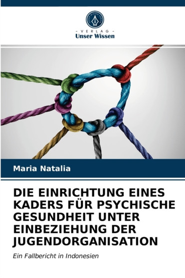 Die Einrichtung Eines Kaders Fur Psychische Gesundheit Unter Einbeziehung Der Jugendorganisation