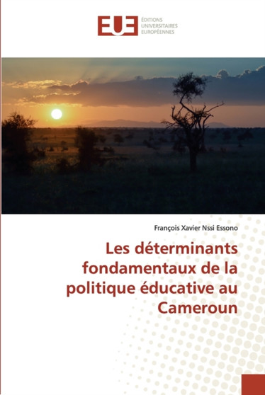 Les determinants fondamentaux de la politique educative au Cameroun