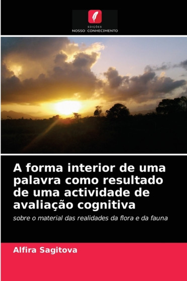 A forma interior de uma palavra como resultado de uma actividade de avaliacao cognitiva