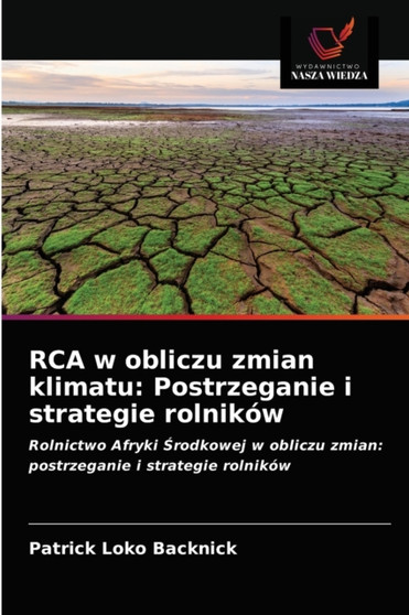 RCA w obliczu zmian klimatu : Postrzeganie i strategie rolnikow
